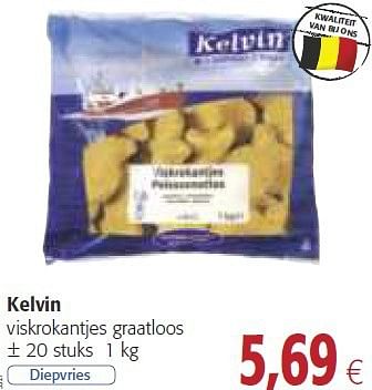 Promotions Kelvin viskrokantjes graatloos - Kelvin - Valide de 26/02/2014 à 11/03/2014 chez Colruyt