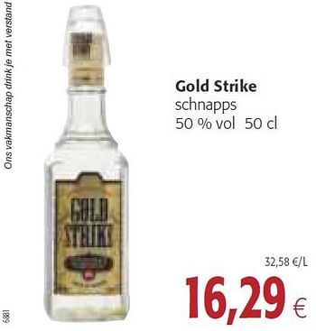 Promoties Gold strike schnapps - Goldstrike - Geldig van 26/02/2014 tot 11/03/2014 bij Colruyt