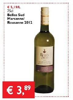 Promoties Belles sud marsanne rousanne 2012 - Witte wijnen - Geldig van 27/02/2014 tot 11/03/2014 bij Prima
