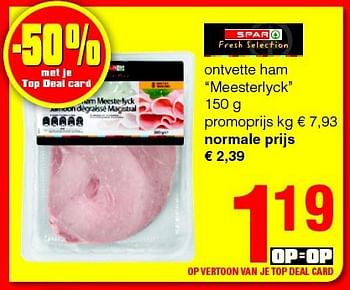 Promoties Spar ontvette ham - Spar - Geldig van 27/02/2014 tot 12/03/2014 bij Spar (Colruytgroup)