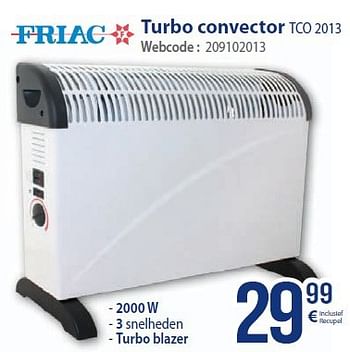 Promoties Friac turbo convector tco 2013 - Friac - Geldig van 01/03/2014 tot 31/03/2014 bij Eldi