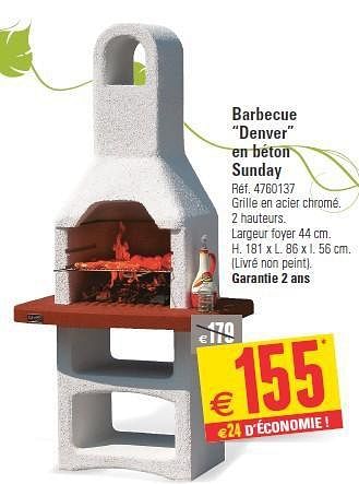 Promotions Barbecue denver en béton sunday - Produit maison - Brico - Valide de 16/04/2014 à 28/04/2014 chez Brico