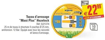 Promotions Tuyau d`arrosage maxi plus hozelock - Hozelock - Valide de 16/04/2014 à 28/04/2014 chez Brico