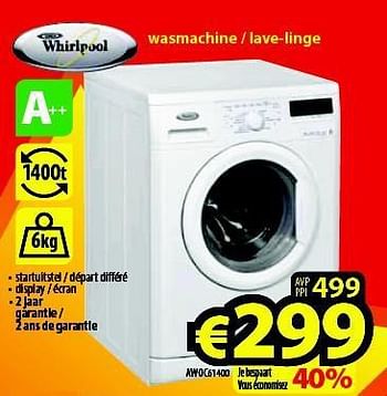 Promoties Whirlpool wasmachine - lave-linge aw0c61400 - Whirlpool - Geldig van 01/05/2014 tot 31/05/2014 bij ElectroStock