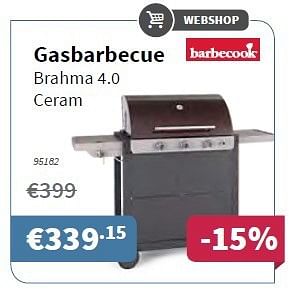 Promoties Gasbarbecue brahma 4.0 ceram - Barbecook - Geldig van 22/05/2014 tot 04/06/2014 bij Cevo Market