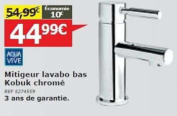 Promotions Mitigeur lavabo bas kobuk chromé - AQUA VIVE - Valide de 04/06/2014 à 23/06/2014 chez BricoPlanit