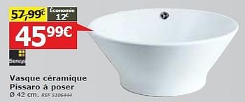 Promotions Vasque céramique pissaro à poser - Sencys - Valide de 04/06/2014 à 23/06/2014 chez BricoPlanit