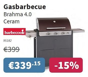 Promoties Barbecook gasbarbecue brahma 4.0 ceram - Barbecook - Geldig van 19/06/2014 tot 02/07/2014 bij Cevo Market