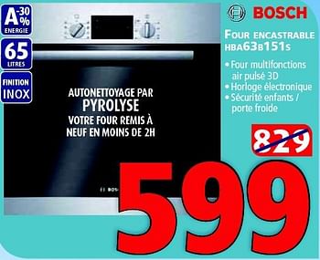 Promotions Bosch four encastrable hba63b151s - Bosch - Valide de 24/07/2014 à 06/08/2014 chez Kitchenmarket
