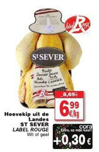 Promoties Hoevekip uit de landes st sever label rouge - St Sever - Geldig van 29/07/2014 tot 04/08/2014 bij Cora