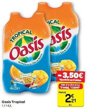 Promoties Oasis tropical - Oasis - Geldig van 30/07/2014 tot 11/08/2014 bij Carrefour