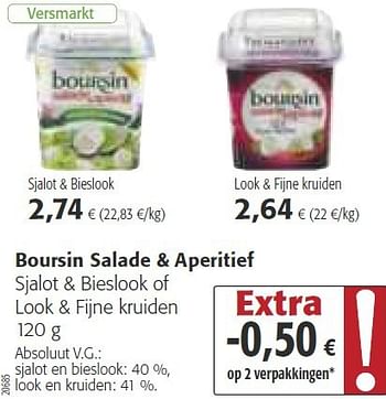 Promotions Boursin salade + aperitief sjalot + bieslook of look + fijne kruiden - Boursin - Valide de 30/07/2014 à 12/08/2014 chez Colruyt