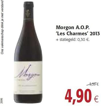 Promotions Morgon a.o.p.les charmes 2013 - Vins rouges - Valide de 30/07/2014 à 12/08/2014 chez Colruyt