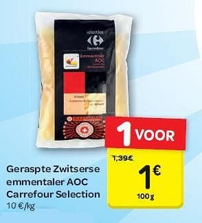 Promoties Geraspte zwitserse emmentaler aoc carrefour selection - Huismerk - Carrefour  - Geldig van 13/08/2014 tot 25/08/2014 bij Carrefour