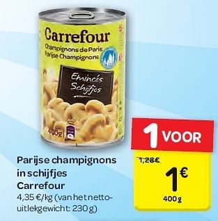 Promoties Parijse champignons in schijfjes carrefour - Huismerk - Carrefour  - Geldig van 13/08/2014 tot 25/08/2014 bij Carrefour