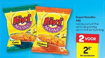 Promoties Super noodles aïki - Aiki - Geldig van 13/08/2014 tot 25/08/2014 bij Carrefour