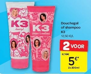 Promoties Douchegel of shampoo k3 - K3 - Geldig van 13/08/2014 tot 25/08/2014 bij Carrefour