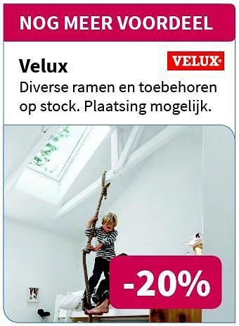 Promoties Velux ramen en toebehoren op stock. plaatsing mogelijk - Velux - Geldig van 17/07/2014 tot 30/07/2014 bij Cevo Market