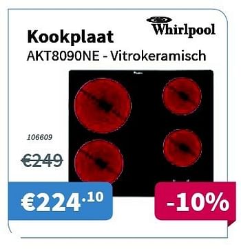 Promoties Whirlpool kookplaat akt8090ne - vitrokeramisch - Whirlpool - Geldig van 28/08/2014 tot 10/09/2014 bij Cevo Market