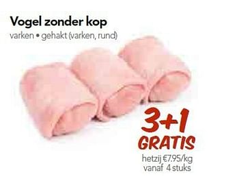 Promoties Vogel zonder kop - Huismerk - Buurtslagers - Geldig van 10/10/2014 tot 16/10/2014 bij Buurtslagers