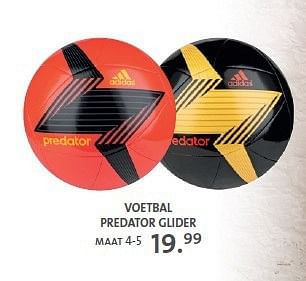 Promoties Voetbal predator glider - Adidas - Geldig van 05/08/2014 tot 30/11/2014 bij Primo