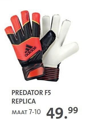 Promoties Predator f5 replica - Adidas - Geldig van 05/08/2014 tot 30/11/2014 bij Primo