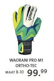 Promoties Waorani pro m1 ortho-tec - reusch - Geldig van 05/08/2014 tot 30/11/2014 bij Primo