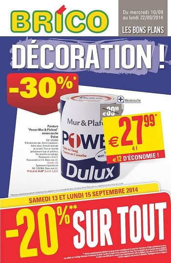Promotions Peinture power mur + plafond monocouche dulux - Dulux - Valide de 10/09/2014 à 22/09/2014 chez Brico