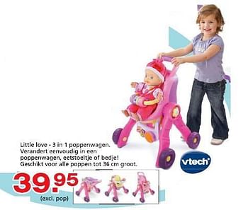 Promoties Little love-3-in-1 poppenwagen. verandert eenvoudig in een poppenwagen - Vtech - Geldig van 10/10/2014 tot 07/12/2014 bij Unikamp