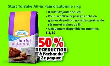 Promotions Start to bake all-in pain d`automne - Produit maison - Aveve - Valide de 22/10/2014 à 01/11/2014 chez Aveve