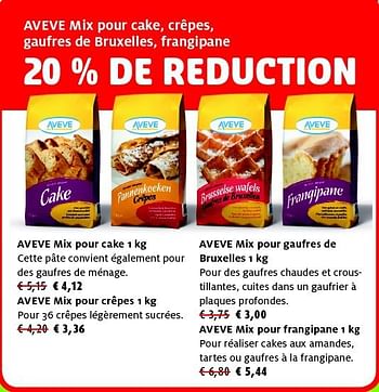 Promotions Aveve mix pour cake - Produit maison - Aveve - Valide de 22/10/2014 à 01/11/2014 chez Aveve