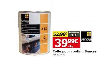 Promotions Colle pour roofing sencys - Sencys - Valide de 03/09/2014 à 22/09/2014 chez BricoPlanit
