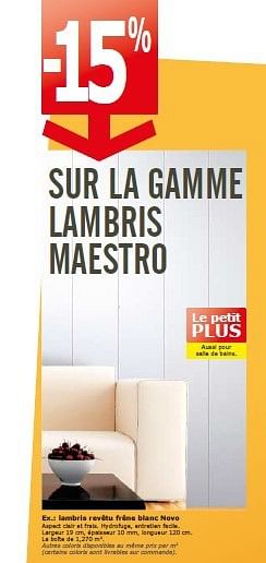 Promotions Lambris revêtu frêne blanc novo - Produit maison - BricoPlanit - Valide de 24/09/2014 à 13/10/2014 chez BricoPlanit
