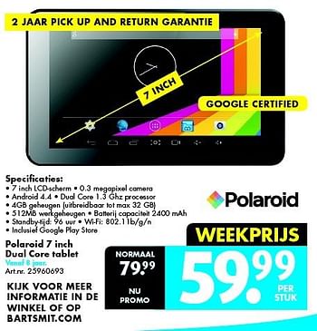 Promoties Polaroid 7 inch dual core tablet - Polaroid - Geldig van 15/11/2014 tot 30/11/2014 bij Bart Smit