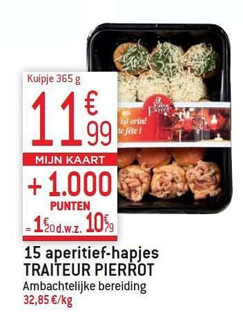 Promoties 15 aperitief-hapjes traiteur pierrot - Traiteur Pierrot - Geldig van 10/12/2014 tot 31/12/2014 bij Match Food & More