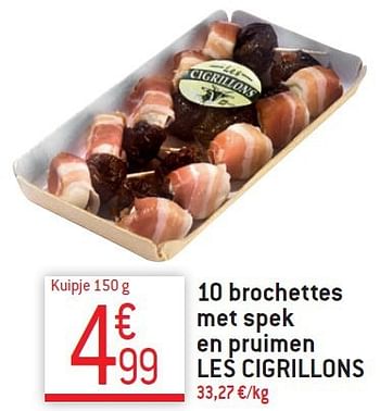 Promoties 10 brochettes met spek en pruimen les cigrillons - Huismerk - Match - Geldig van 10/12/2014 tot 31/12/2014 bij Match Food & More