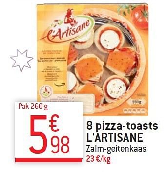 Promoties 8 pizza-toasts l`artisane - L'Artisane - Geldig van 10/12/2014 tot 31/12/2014 bij Match Food & More