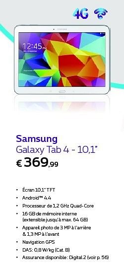Promotions Samsung galaxy tab 4 - 10,1 - Samsung - Valide de 01/12/2014 à 31/12/2014 chez Proximus