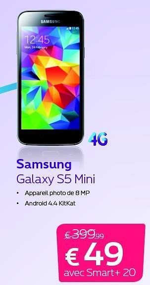 Promotions Samsung galaxy s5 mini - Samsung - Valide de 01/12/2014 à 31/12/2014 chez Proximus