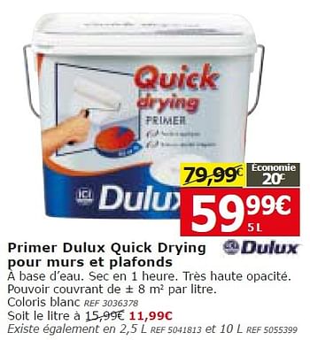 Promotions Primer dulux quick drying pour murs et plafonds - Dulux - Valide de 25/02/2015 à 09/03/2015 chez BricoPlanit