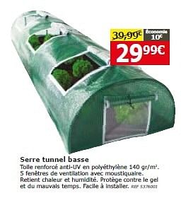 Promotions Serre tunnel basse - Produit maison - BricoPlanit - Valide de 11/03/2015 à 30/03/2015 chez BricoPlanit