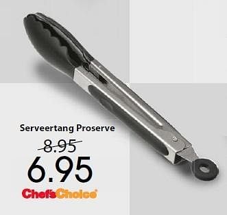 Promotions Serveertang proserve - Chef's Choice - Valide de 04/04/2015 à 26/04/2015 chez Unikamp