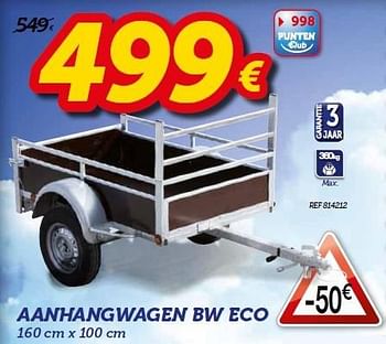 Promoties Aanhangwagen bw eco - Huismerk - Auto 5  - Geldig van 05/05/2015 tot 24/05/2015 bij Auto 5