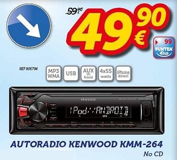 Promoties Autoradio kenwood kmm-264 no cd - Kenwood - Geldig van 05/05/2015 tot 24/05/2015 bij Auto 5