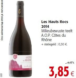 Promotions Les hauts rocs 2014 - Vins rouges - Valide de 03/06/2015 à 16/06/2015 chez Colruyt