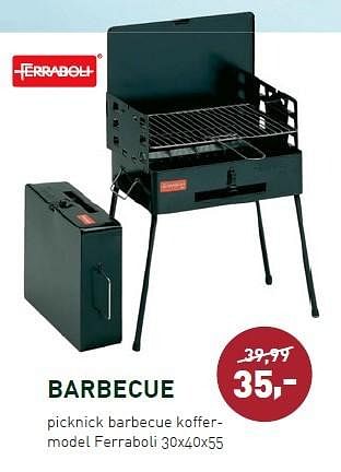 Promotions Barbecue picknick barbecue koffermodel ferrabol - Ferraboli - Valide de 08/06/2015 à 12/07/2015 chez Unikamp
