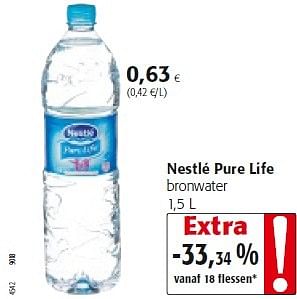 Promoties Nestlé pure life bronwater - Nestlé - Geldig van 03/06/2015 tot 16/06/2015 bij Colruyt