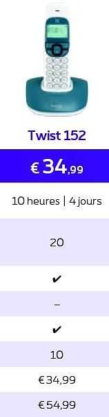 Promotions Twist 152 - Huismerk - Proximus - Valide de 01/06/2015 à 30/06/2015 chez Proximus