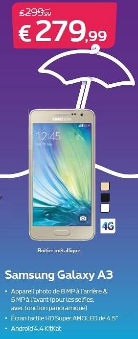 Promotions Samsung galaxy a3 - Samsung - Valide de 01/07/2015 à 31/07/2015 chez Proximus