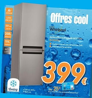 Promotions Whirlpool réfrigérateur combi-bottom - Whirlpool - Valide de 02/08/2015 à 23/08/2015 chez Krefel